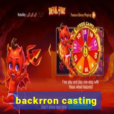 backrron casting